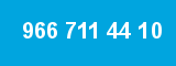 966 711 44 10